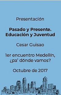 Presentación Pasado y Presente. Educación y Juventud (2017)