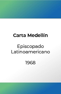 Carta Medellín, Episcopado Latinoamericano, 1968