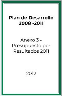 Anexo 3 - Presupuesto por Resultados 2011