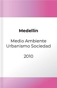 Libro Medellín Medio-Ambiente Urbanismo Sociedad